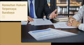 Konsultan Hukum Terpercaya Surabaya