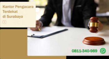 Kantor Pengacara Terdekat Surabaya